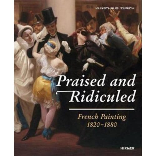 Praised And Ridiculed - Züricher Kunstgesellschaft