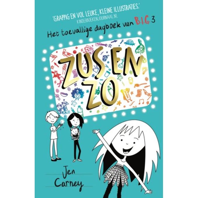 Zus En Zo - Het Toevallige Dagboek Van B.I.G. 3 - B.I.G. - Jen Carney