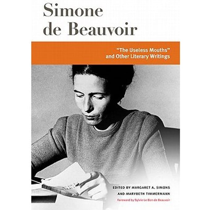 the Useless Mouths And Other Literary Writings - Simone de Beauvoir