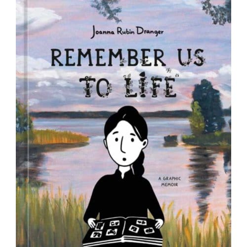 Remember Us To Life - Joanna Rubin Dranger