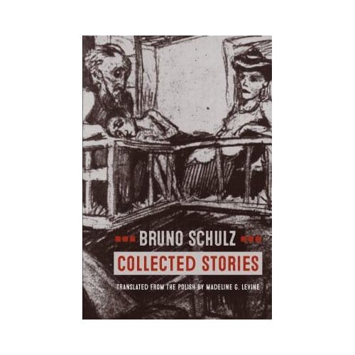 Collected Stories - Bruno Schulz