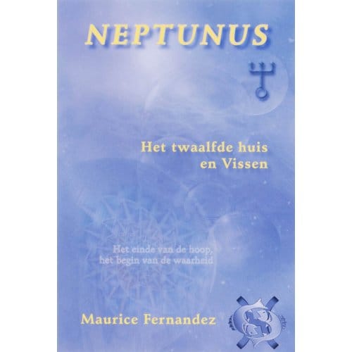 Neptunus, Het Twaalfde Huis En Vissen - M. Fernandez