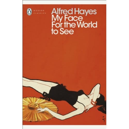My Face For The World To See - Penguin Modern Classics - Alfred Hayes