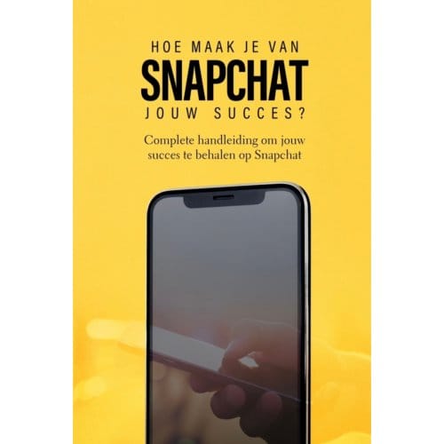 Hoe Maak Je Van Snapchat Jouw Succes? - Sociale Media - Dylan Oemar Said