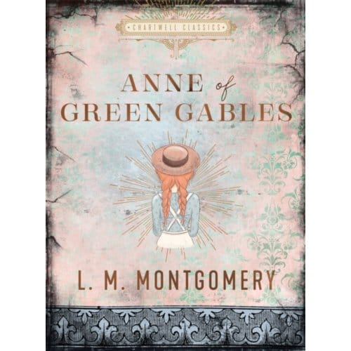 Anne Of Green Gables - Chartwell Classics - L. M. Montgomery