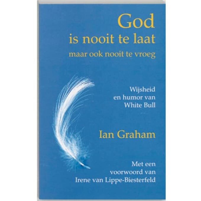 God Is Nooit Te Laat! (Maar Ook Nooit Te Vroeg) - Ian Graham
