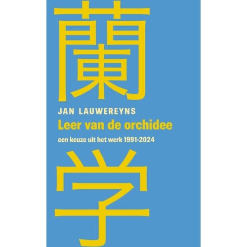 Leer Van De Orchidee - Jan Lauwereyns