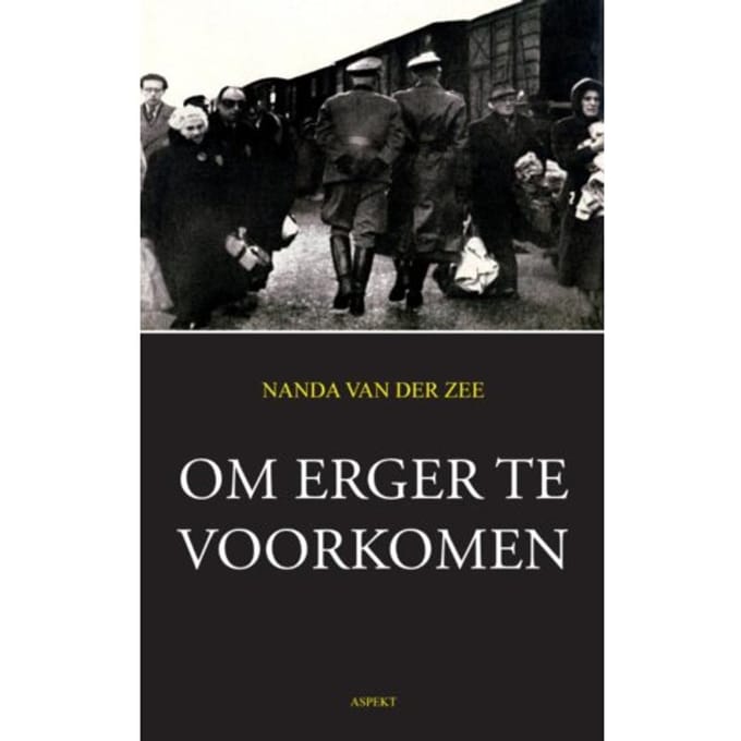 Om Erger Te Voorkomen - Nanda van der Zee