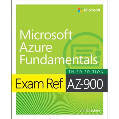 Exam Ref Az-900 Microsoft Azure Fundamentals - Exam Ref - Jim Cheshire