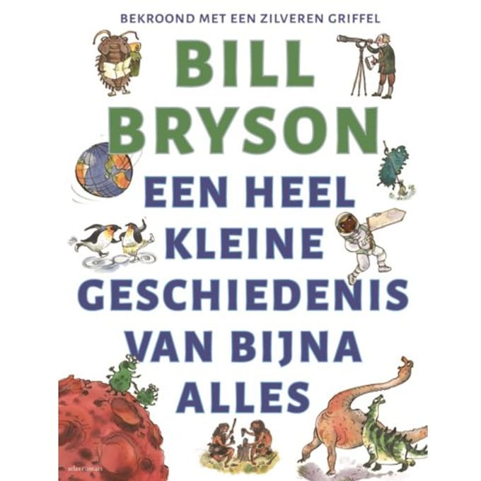 Een Heel Kleine Geschiedenis Van Bijna Alles - Bill Bryson