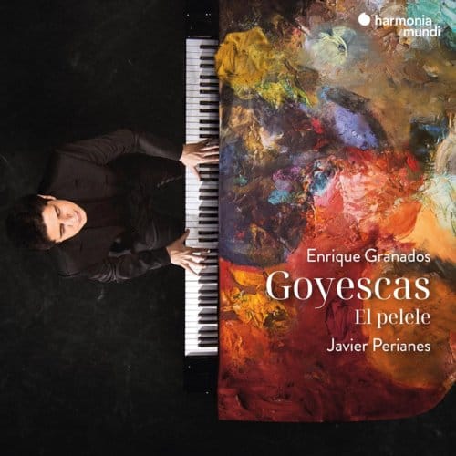 Javier Perianes - Granados Goyescas - El Pelele (CD)