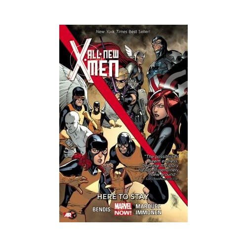 All-New X-Men - Volume 2: Here To Stay (Marvel Now) - Brian Michael Bendis
