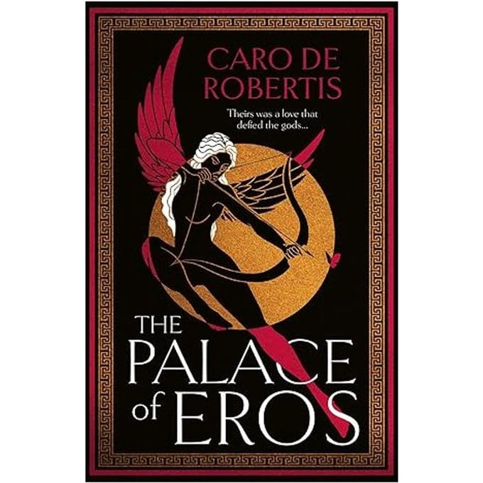 The Palace Of Eros - Caro De Robertis