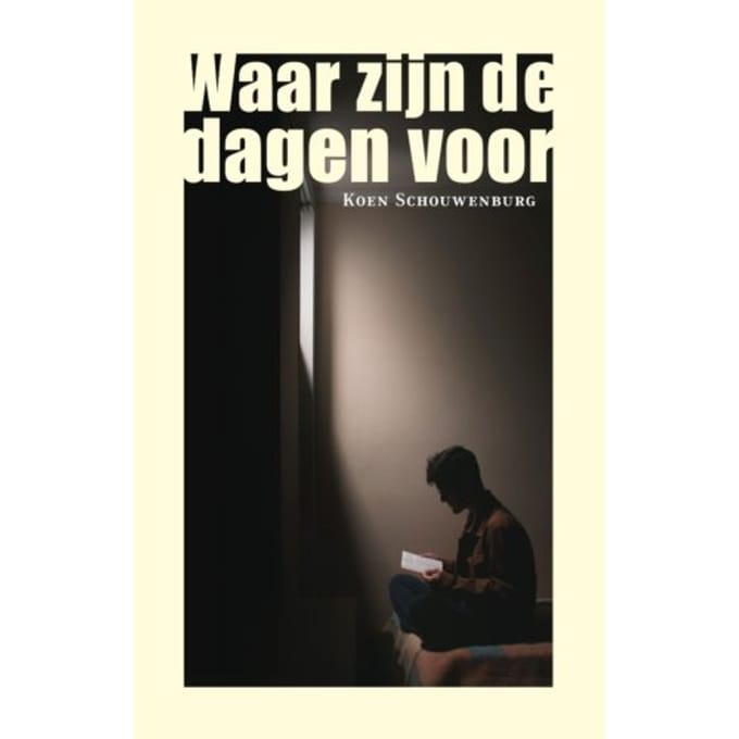 Waar Zijn De Dagen Voor - Koen Schouwenburg
