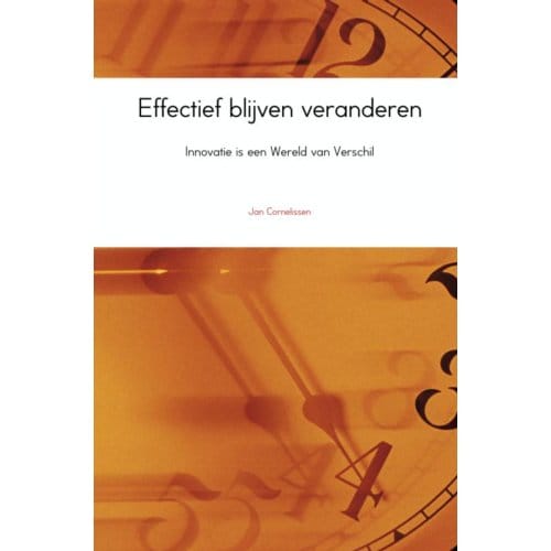 Effectief Blijven Veranderen - Jan Cornelissen