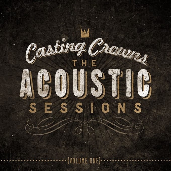 Casting Crowns - The Acoustic Sessions {Volume One} (CD)
