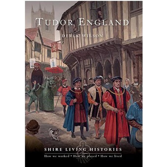 Tudor England - Derek Wilson