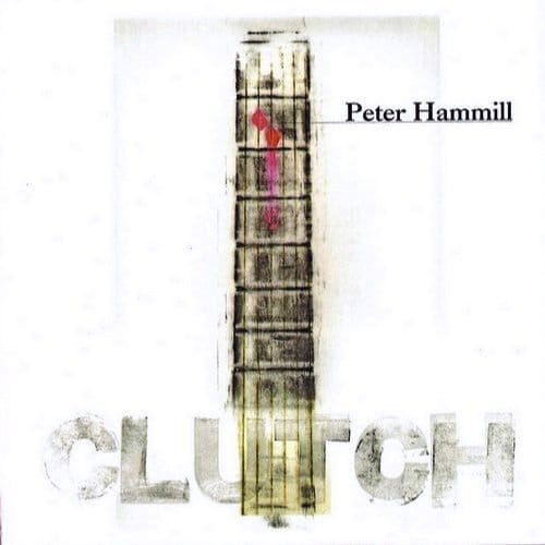 Clutch - Peter Hammill