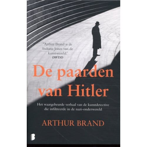 De Paarden Van Hitler - Arthur Brand