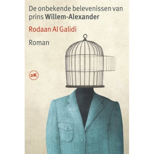 De Onbekende Belevenissen Van Prins Willem-Alexander - Rodaan Al Galidi