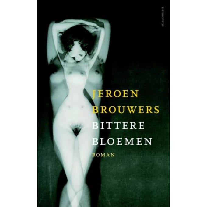 Bittere Bloemen - Jeroen Brouwers
