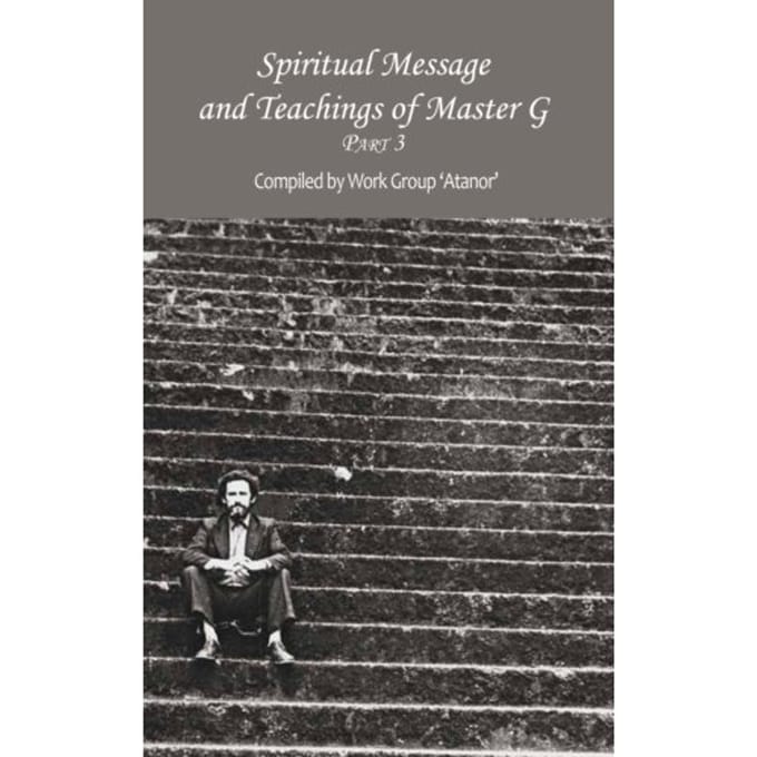 Spiritual Message And Teachings Of Master G - Work Group