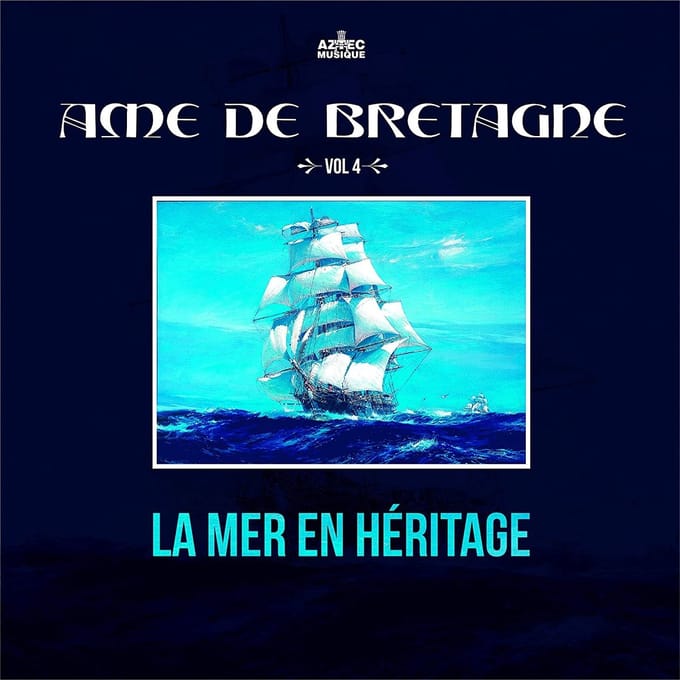 Various Artists - Ame De Bretagne Vol.4, La Mer En Héritage (2 CD)