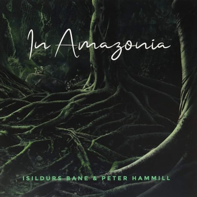 In Amazonia - Isildurs Bane & Peter Hammill