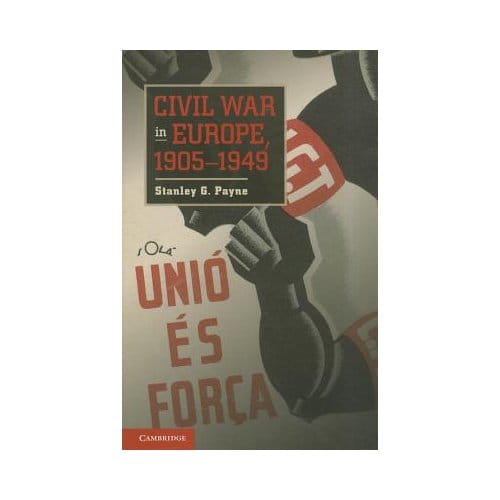Civil War In Europe, 1905-1949 - Payne, Stanley G. (University of