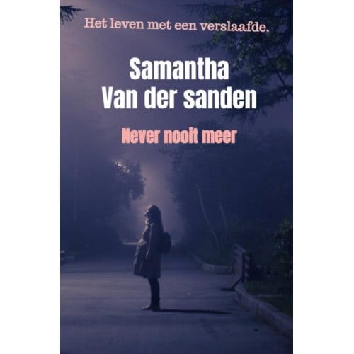Never Nooit Meer - Samantha Van der sanden