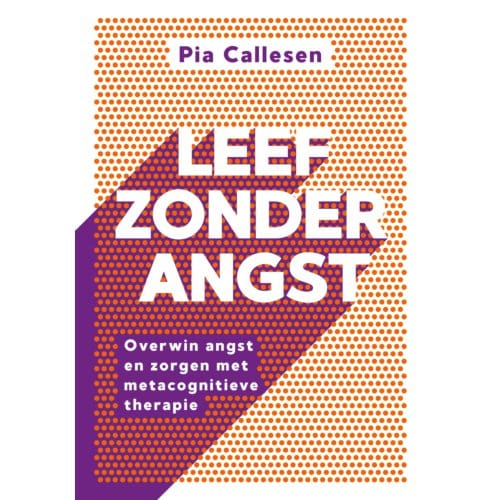 Leef Zonder Angst - Pia Callesen