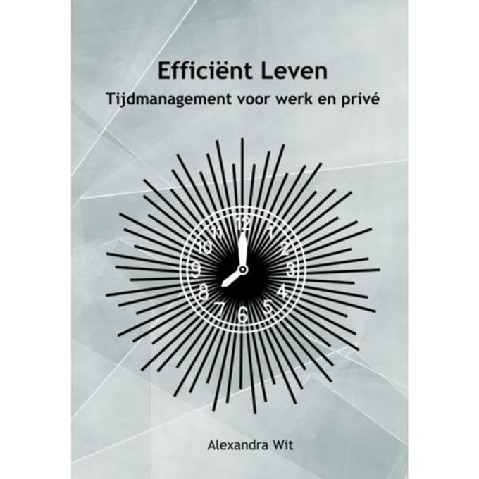 Efficiënt Leven - Alexandra Wit