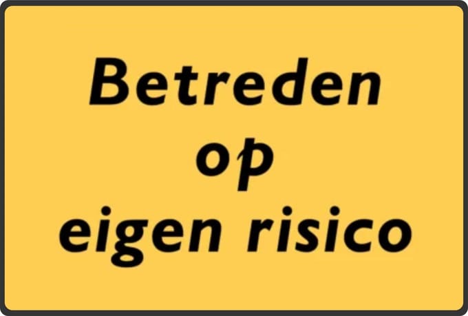Betreden op eigen risico - sticker - A3