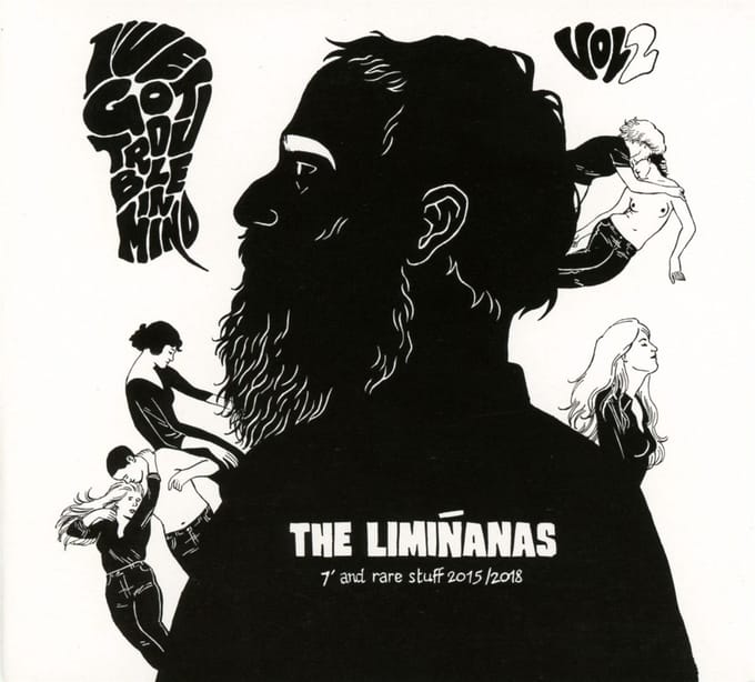 The Liminanas - I've Got Trouble In Mind Vol.2 - 7" And Rare Stuff 2015/2018 (CD)