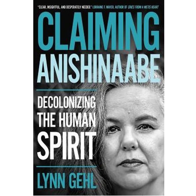 Claiming Anishinaabe - Lynn Gehl