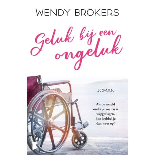 Geluk Bij Een Ongeluk - Wendy Brokers