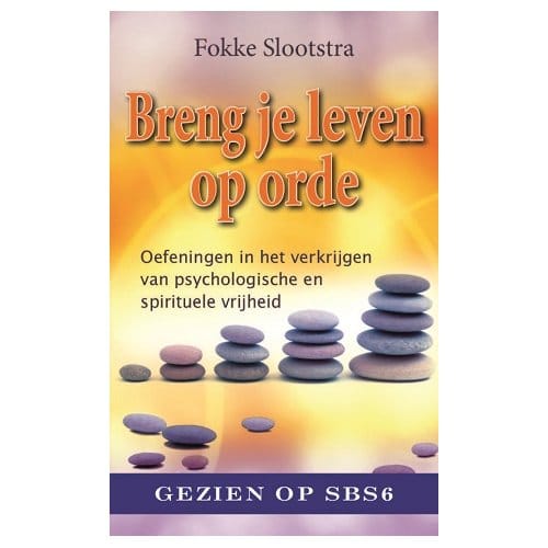 Breng Je Leven Op Orde - Fokke Slootstra