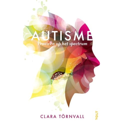 Autisme, Vrouwen Op Het Spectrum - Clara Törnvall