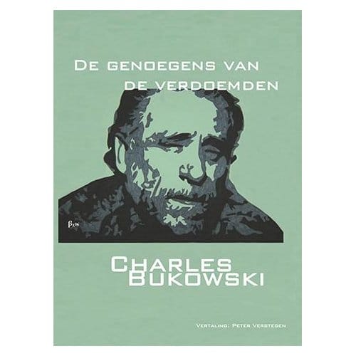 De Genoegens Van De Verdoemden - Bordeauxreeks - Charles Bukowski