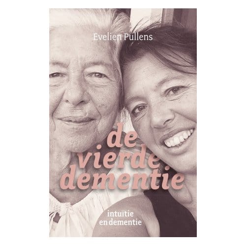 De Vierde Dementie - Evelien Pullens