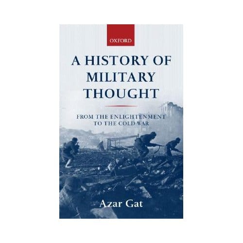 A History Of Military Thought - University) Gat