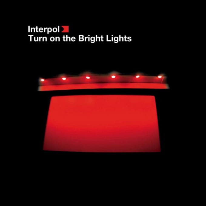 Turn On The Bright Light - Interpol