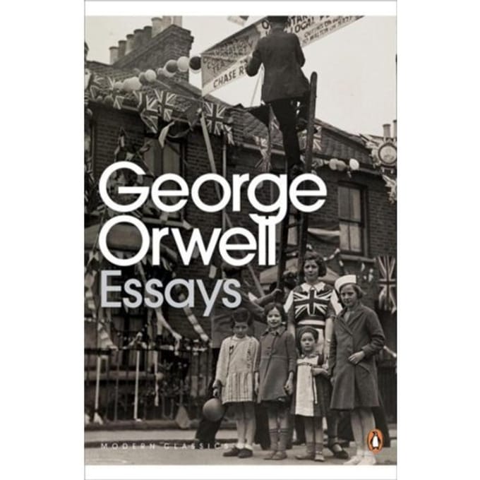 Essays - Penguin Modern Classics - George Orwell