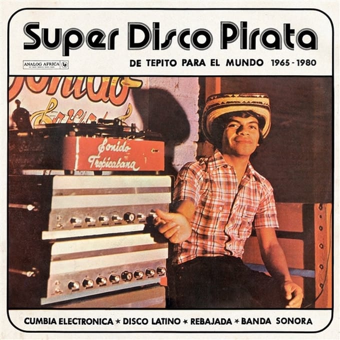 Super Disco Pirata: De Tepito Para El Mundo 1965-1980 - V/a (various Artists)