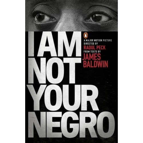 I Am Not Your Negro - Penguin Modern Classics - James Baldwin