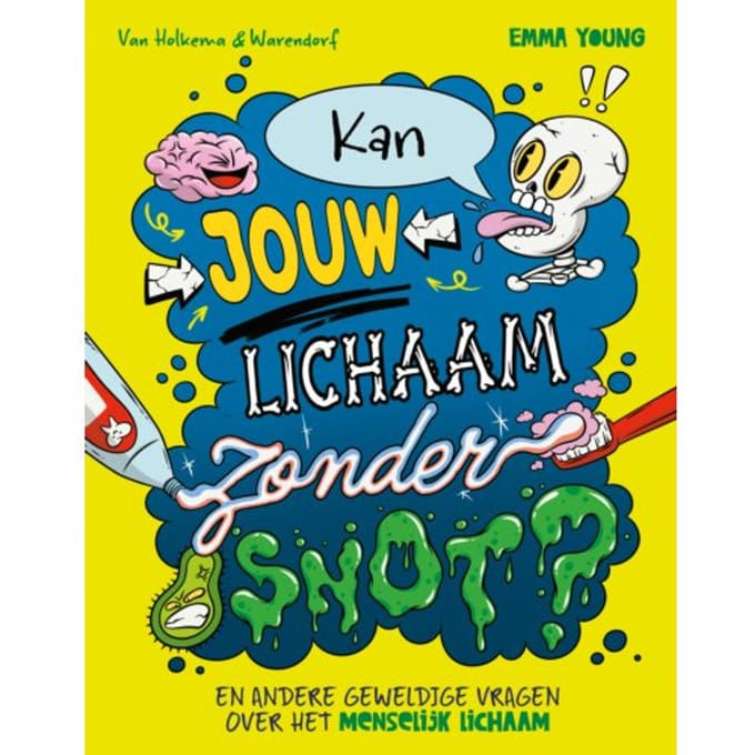 Kan Jouw Lichaam Zonder Snot? - Emma Young