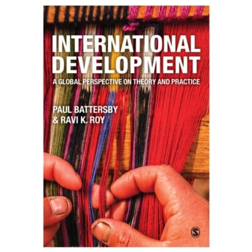 International Development: A Global Perspective On Theory And Practice - Battersby
