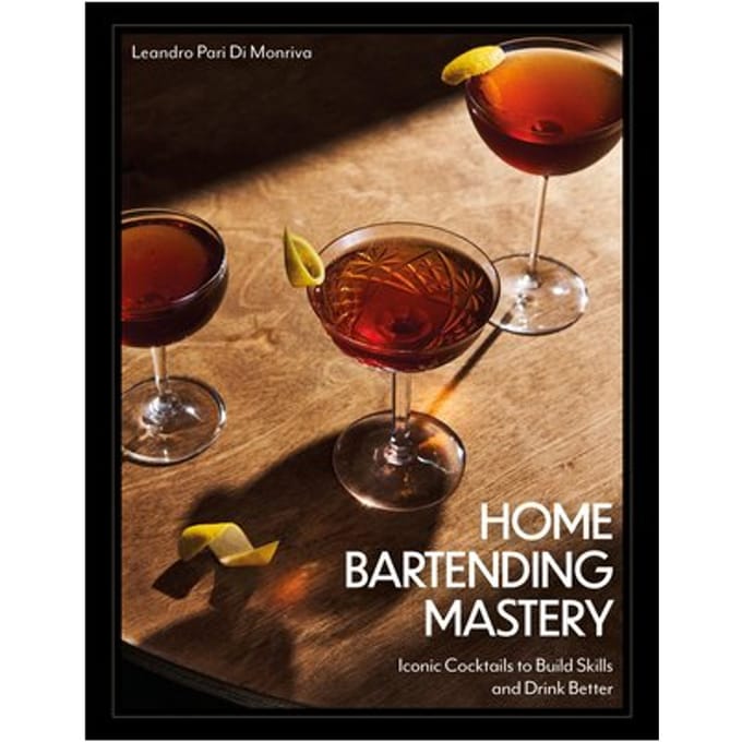 Home Bartending Mastery - Leandro Pari Di Monriva