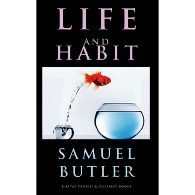 Life And Habit - Samuel Butler