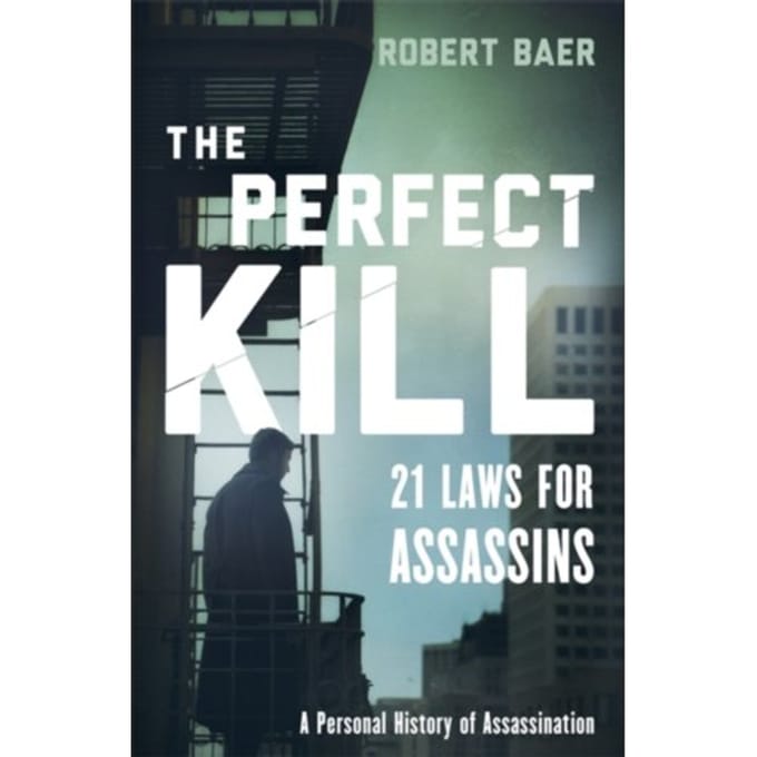 Perfect Kill - robert baer